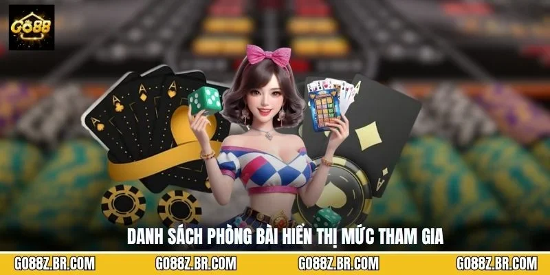 Danh sách phòng bài hiển thị mức tham gia
