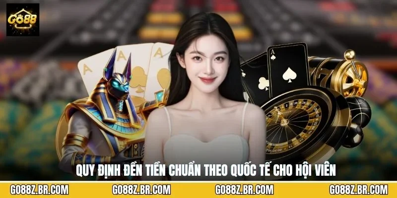 Quy định đền tiền chuẩn theo quốc tế cho hội viên